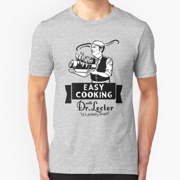 Easy Cooking With Dr. Lecter Slim Fit T-Shirt