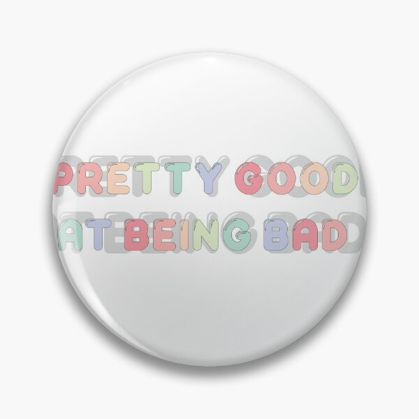 Item preview, Pretty Good At Being Bad designed and sold by Lauren Salad.