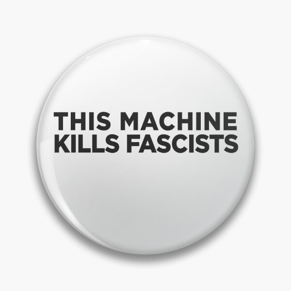Item preview, This Machine Kills Fascists designed and sold by peachyline.