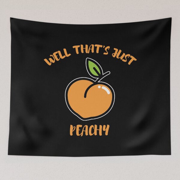 Item preview, Funny Well That's Just Peachy Peach Picking print designed and sold by jakehughes2015.