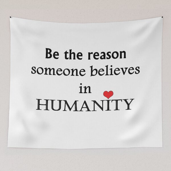 Item preview, Be The Reason Someone Believes In Humanity - Typography Design designed and sold by art-by-shadab.