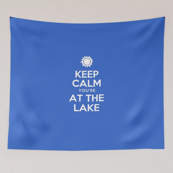 Item preview, Keep Calm You're At The Lake designed and sold by jaycartoonist.