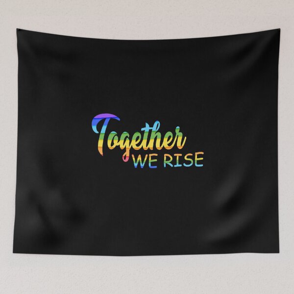 Item preview, Together We Rise rainbow colors designed and sold by Amineharoni.