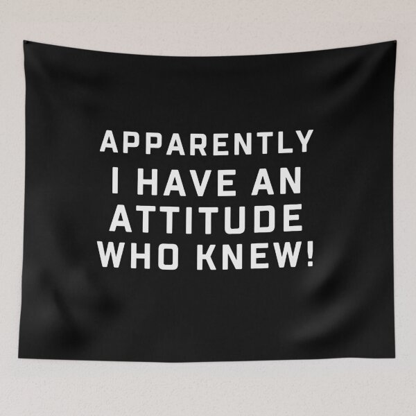 Item preview, Apparently i have an attitude, who knew designed and sold by Andrea Lina.