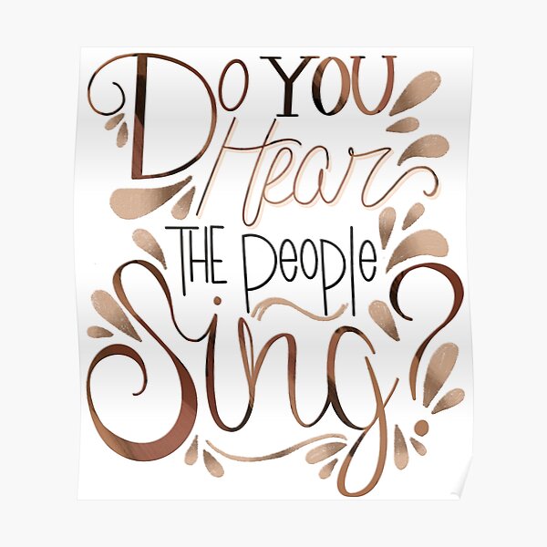 Do You Hear The People Sing Posters Redbubble