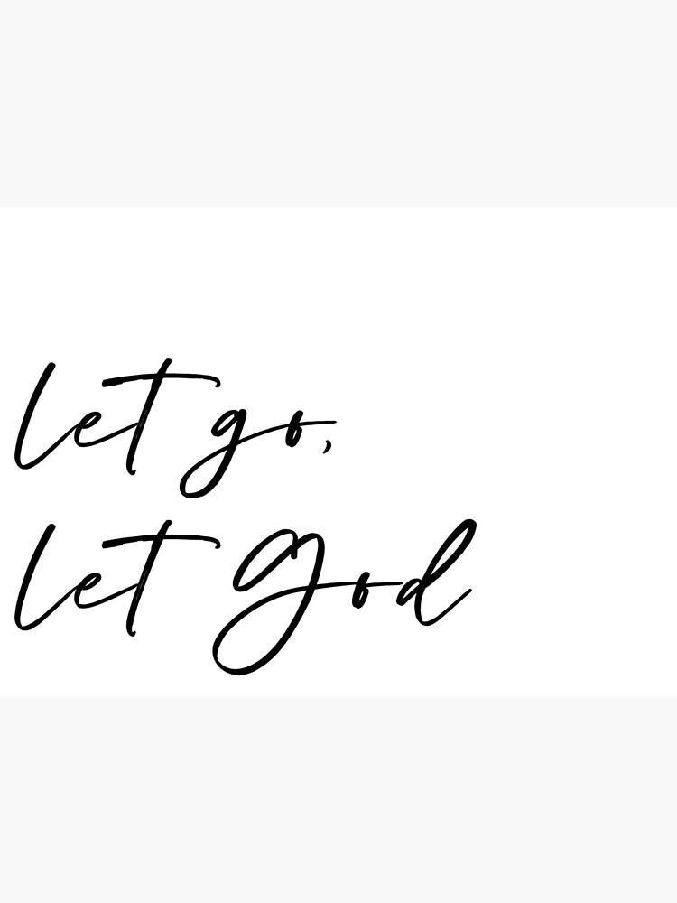 Jewel Edwards on Twitter Let go and let God When you let go you give God  room to work Let Him handle it httpstco39FRimJEKV  X