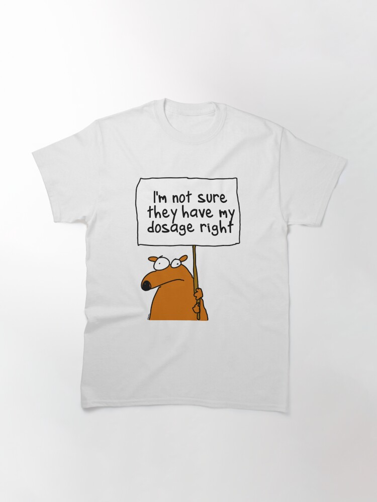 Thumbnail 3 of 7, Classic T-Shirt, I'm not sure... designed and sold by firstdog.