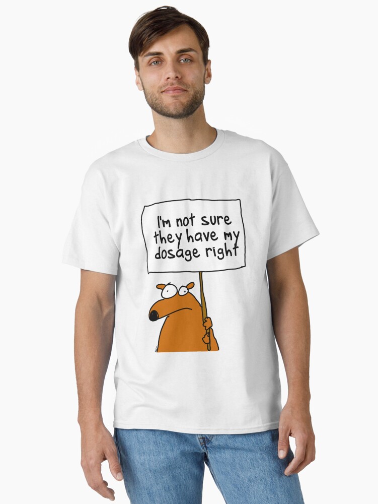 Thumbnail 1 of 7, Classic T-Shirt, I'm not sure... designed and sold by firstdog.