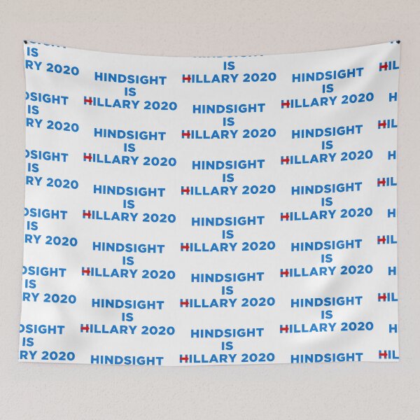 Item preview, hindsight is hillary 2020 designed and sold by Val Goretsky.