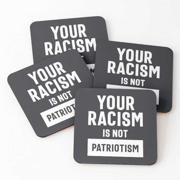 Item preview, Your Racism Is Not Patriotism designed and sold by cidolopez.