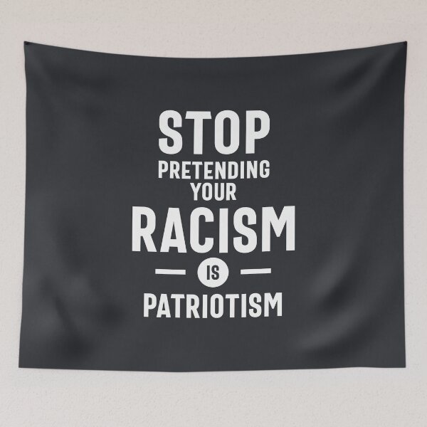 Item preview, Stop Pretending Your Racism Is Patriotism designed and sold by cidolopez.
