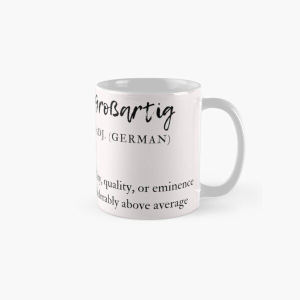 Großartig Great German Deutsch Adjective Definition Classic Mug