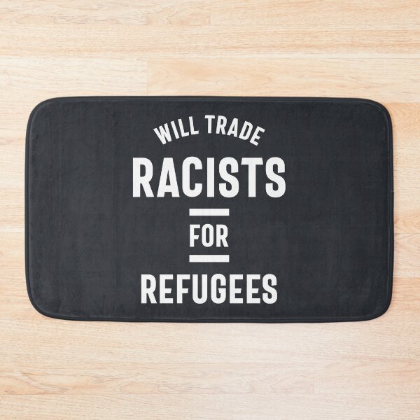 Item preview, Will Trade Racists For Refugees designed and sold by cidolopez.