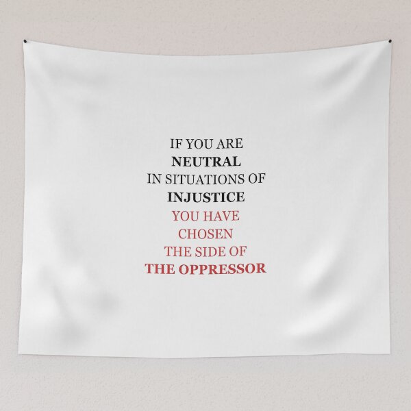 Item preview, If you are neutral in situations of injustice designed and sold by Amineharoni.