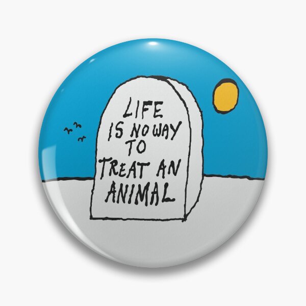 Item preview, Life is no way to treat an animal. designed and sold by ToruandMidori.