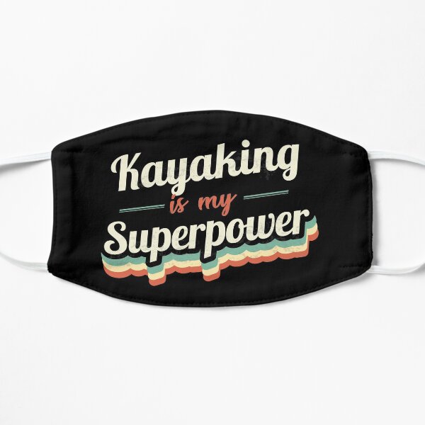 Kayaking is my Superpower Mask
