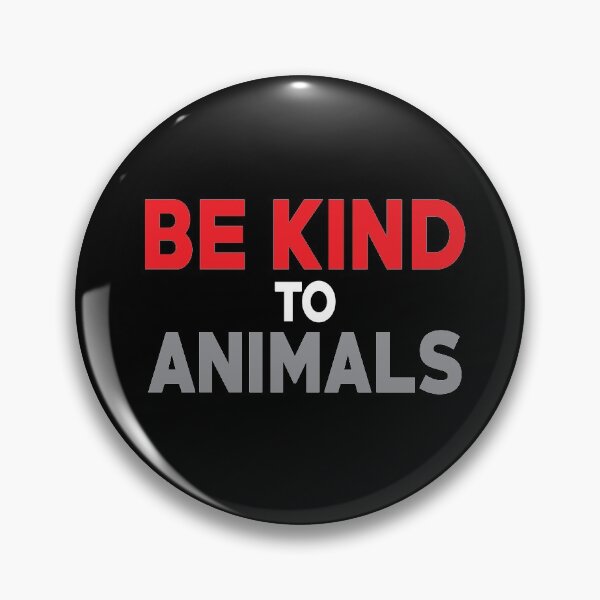 Item preview, BE kind to animals  designed and sold by ART ilo.