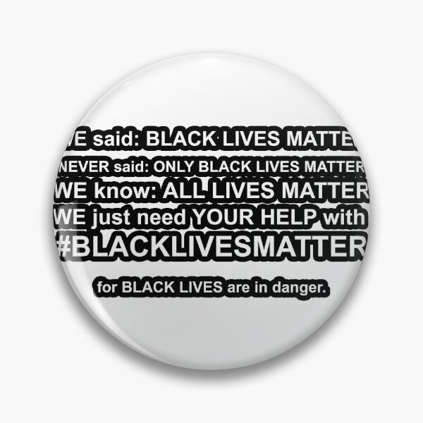 Item preview, We said Black lives matter, Never said only black lives matter. We know all lives matter. We just need your help with $blacklivesmatter for black lives are in danger designed and sold by Profashionall.