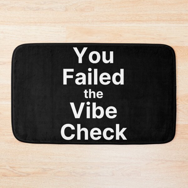 Item preview, You Failed the Vibe Check designed and sold by razvigod.