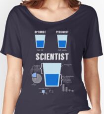 Optimist... pessimist... SCIENTIST! Women's Relaxed Fit T-Shirt