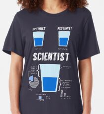 Optimist... pessimist... SCIENTIST! Slim Fit T-Shirt