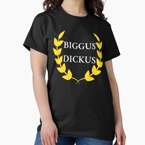 Artikel-Vorschau von Biggus Dickus, designt und verkauft von razvigod.