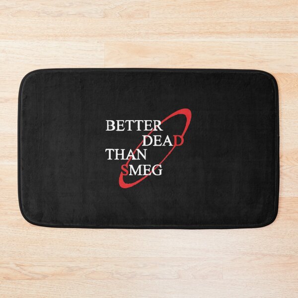 Item preview, Better Dead Than Smeg designed and sold by arrowroottees.