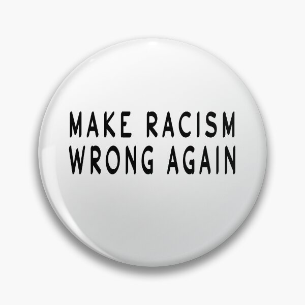 Item preview, Make Racism Wrong Again designed and sold by tiger-king.