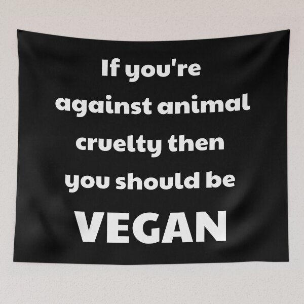 Item preview, If you're against animal cruelty then you should be vegan designed and sold by EarlessPierre.