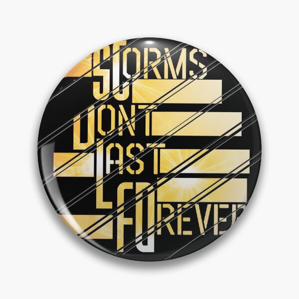 Item preview, STORMS DON'T LAST FOREVER designed and sold by Aidaros.
