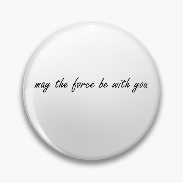 Item preview, may the force be with you designed and sold by Potato1406.