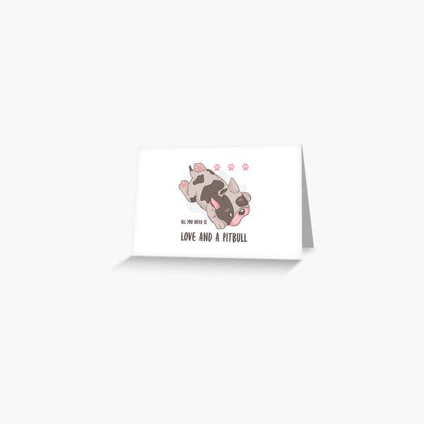 Happiness is being loved by a pit bull Greeting Card