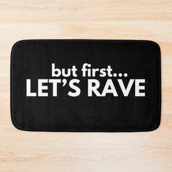 Item preview, But first... Let`s RAVE designed and sold by Express YRSLF.