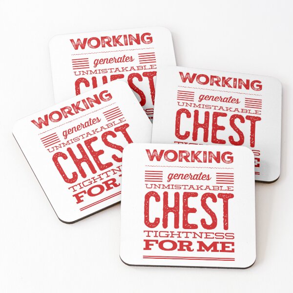 Item preview, Working Generates Unmistakable Chest Tightness For Me designed and sold by OfferHeat.