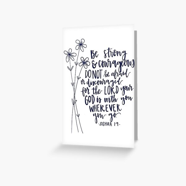 Joshua 1:9 Lettering with Flowers Greeting Card