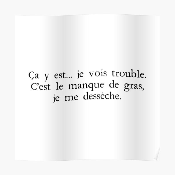 Kaamelott - Karadoc #8 - Ça y est… je vois trouble. C’est le manque de gras, je me dessèche. Poster