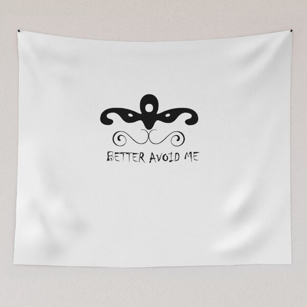 Item preview, BETTER AVOID ME designed and sold by Ismail Rizk.