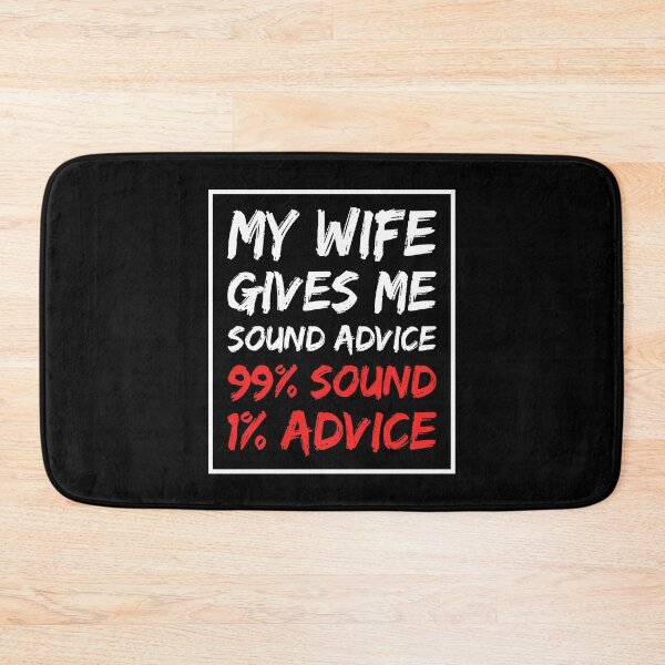 Item preview, My wife gives me sound advice 99% sound 1% advice designed and sold by T-shirt For You.