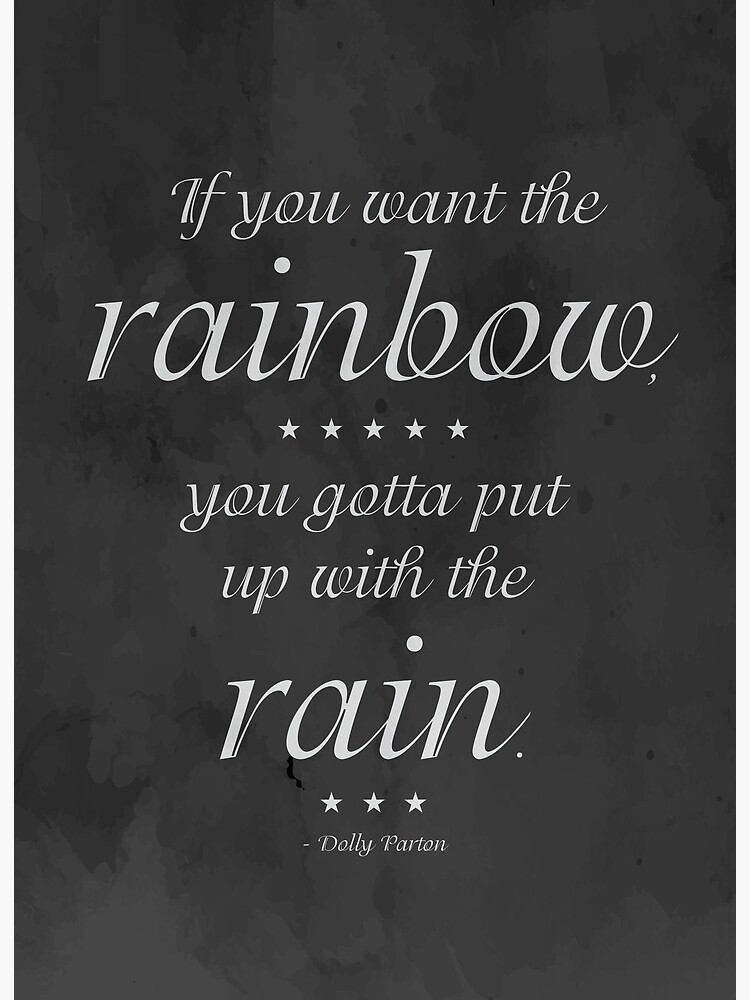 Dolly Parton If You Want The Rainbow If You Want The Rainbow, You Gotta Put Up With The Rain Dolly Quote In  Distressed Black And White" Art Board Print By Mungavision | Redbubble