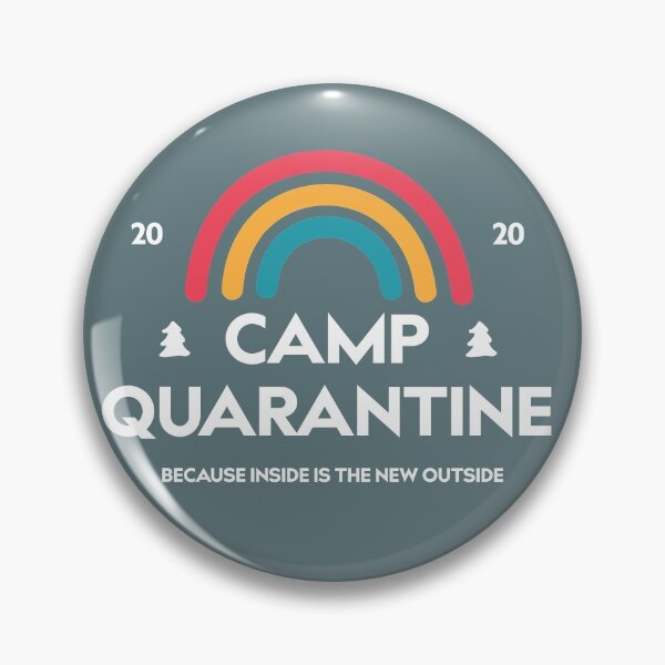Camp Quarantine Pin
