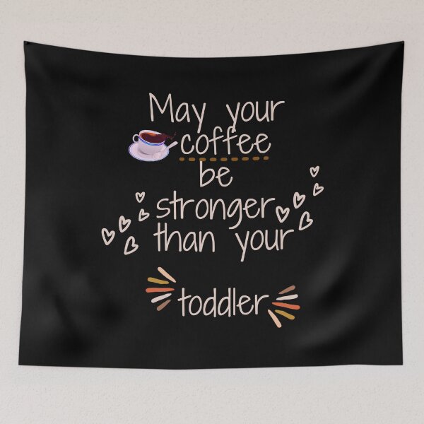 Item preview, May Your Coffee Be Stronger than Your Toddler, SVG, EPS, DXF, png, Vinyl Lettering, Custom t shirt design, Custom Cups, Toddler, Kids designed and sold by mehdi zaidoune.