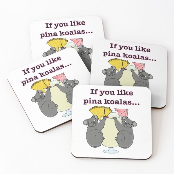 Item preview, If you like pina koalas... designed and sold by angryswan.