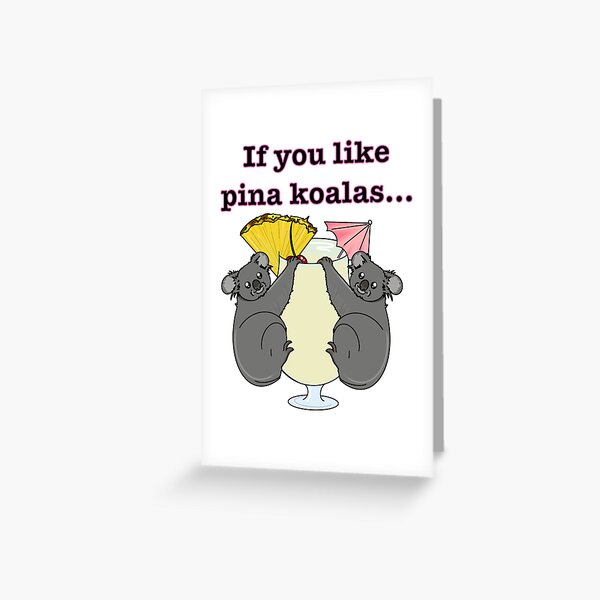 Item preview, If you like pina koalas... designed and sold by angryswan.