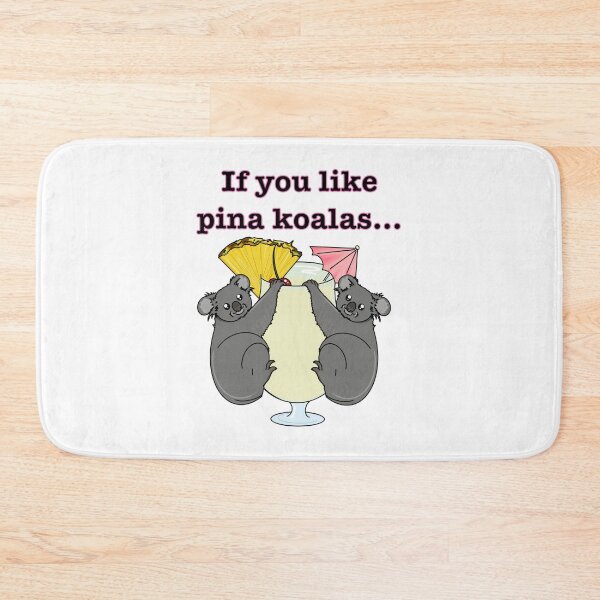 Item preview, If you like pina koalas... designed and sold by angryswan.