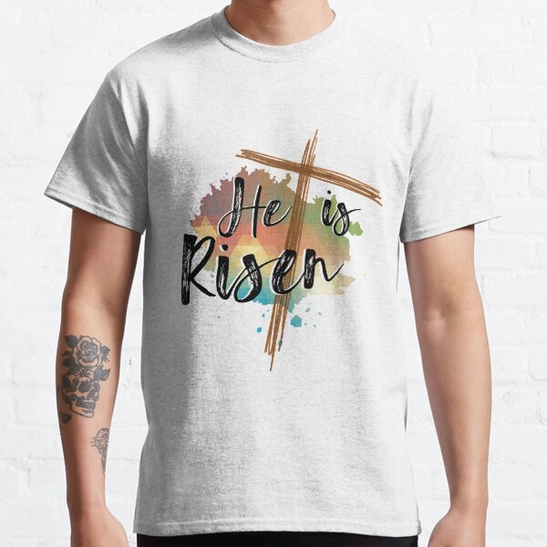 he has risen shirt