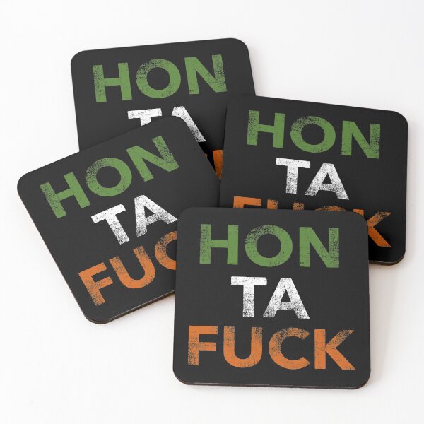 Item preview, HON TA FUCK  Irish-ism designed and sold by Joe-okes.