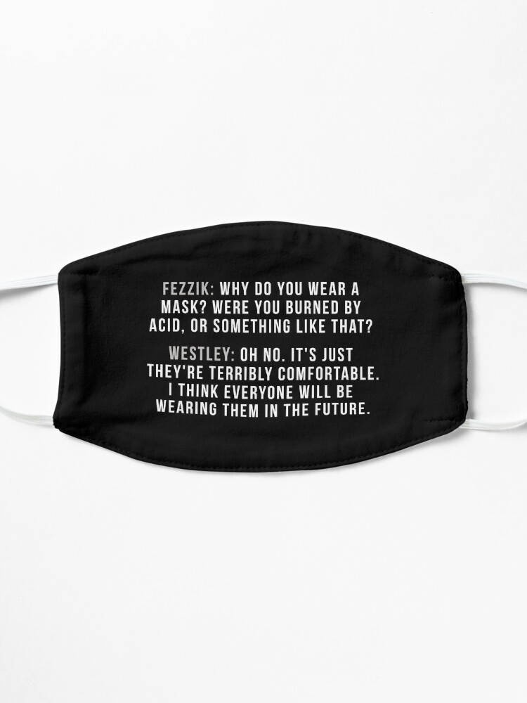 Alternate view of Princess Bride Westley Mask Quote, White Text Mask