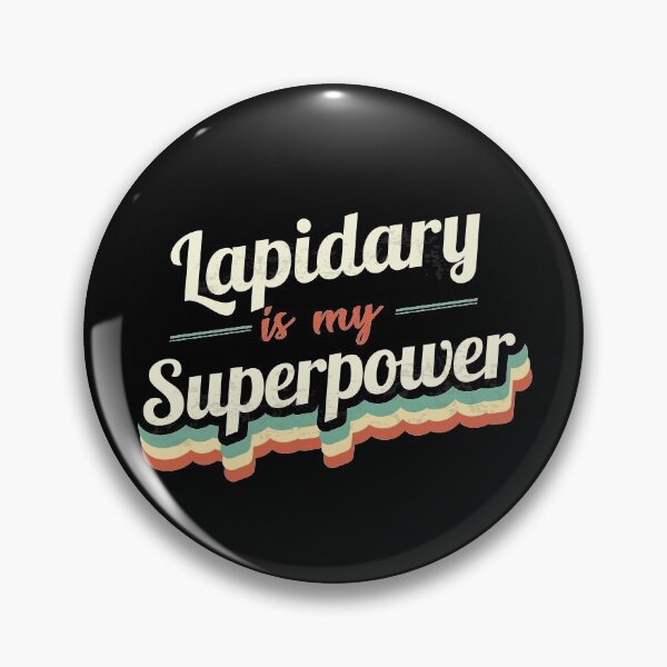 Item preview, Lapidary is my Superpower  designed and sold by Custom365.