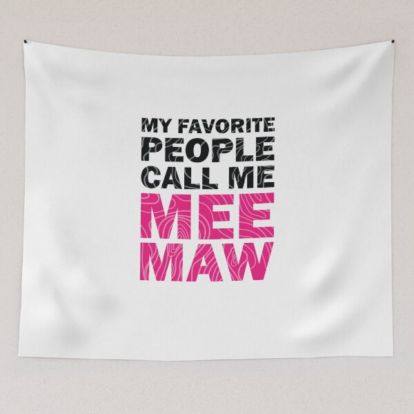 Item preview, Mi gente favorita me llama Meemaw designed and sold by TheMattDesigns.