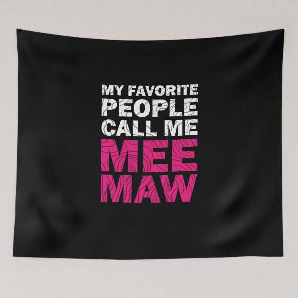 Item preview, Mi gente favorita me llama Meemaw designed and sold by TheMattDesigns.